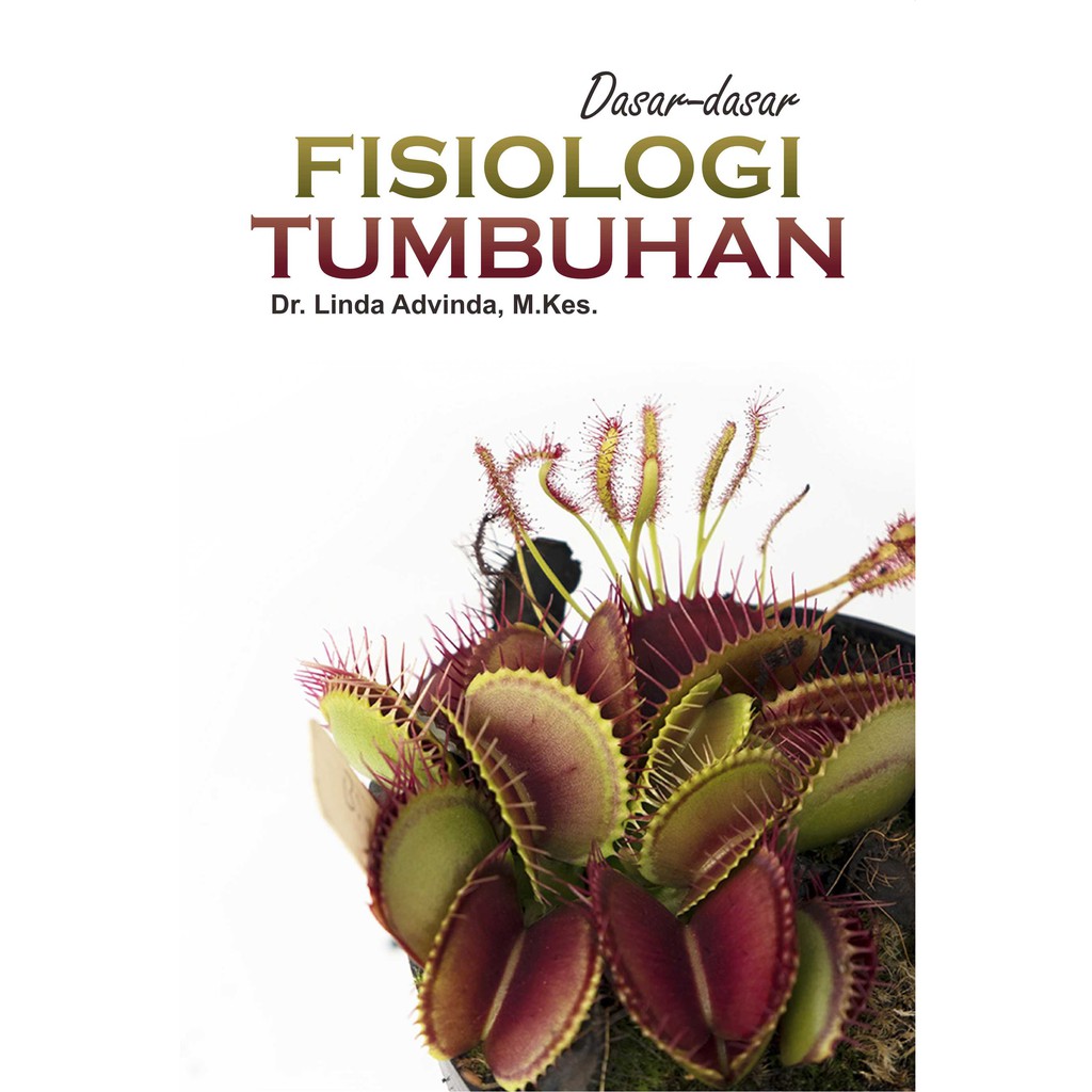 Buku Dasar – Dasar Fisiologi Tumbuhan - Penerbit Deepublish - BUKU ASLI