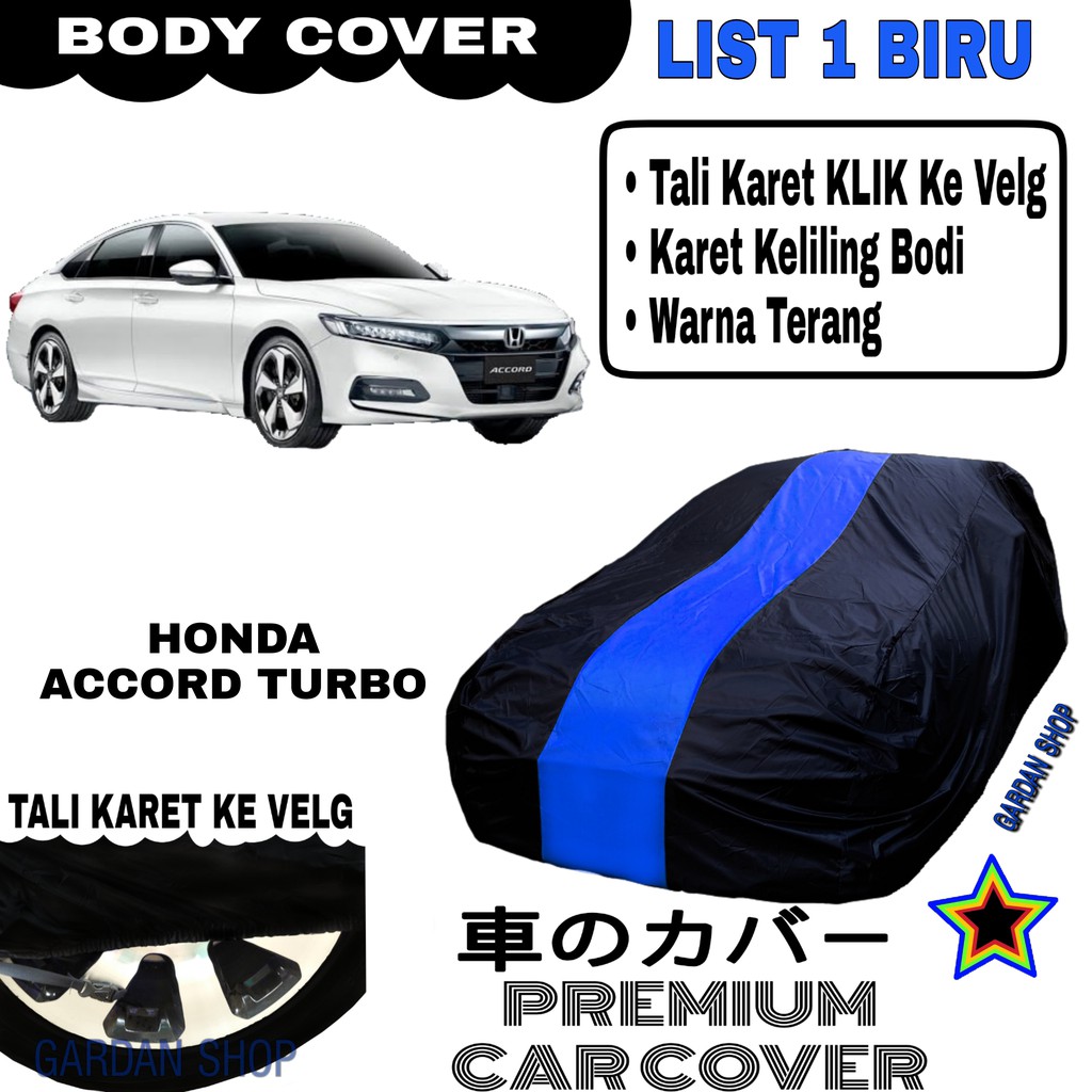 Body Cover HONDA ACCORD TURBO List Single BIRU Sarung Mobil Penutup Accord PREMIUM