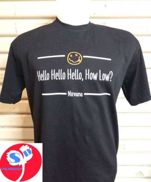 MURAH!!! Kaos nirvana hello..how low
