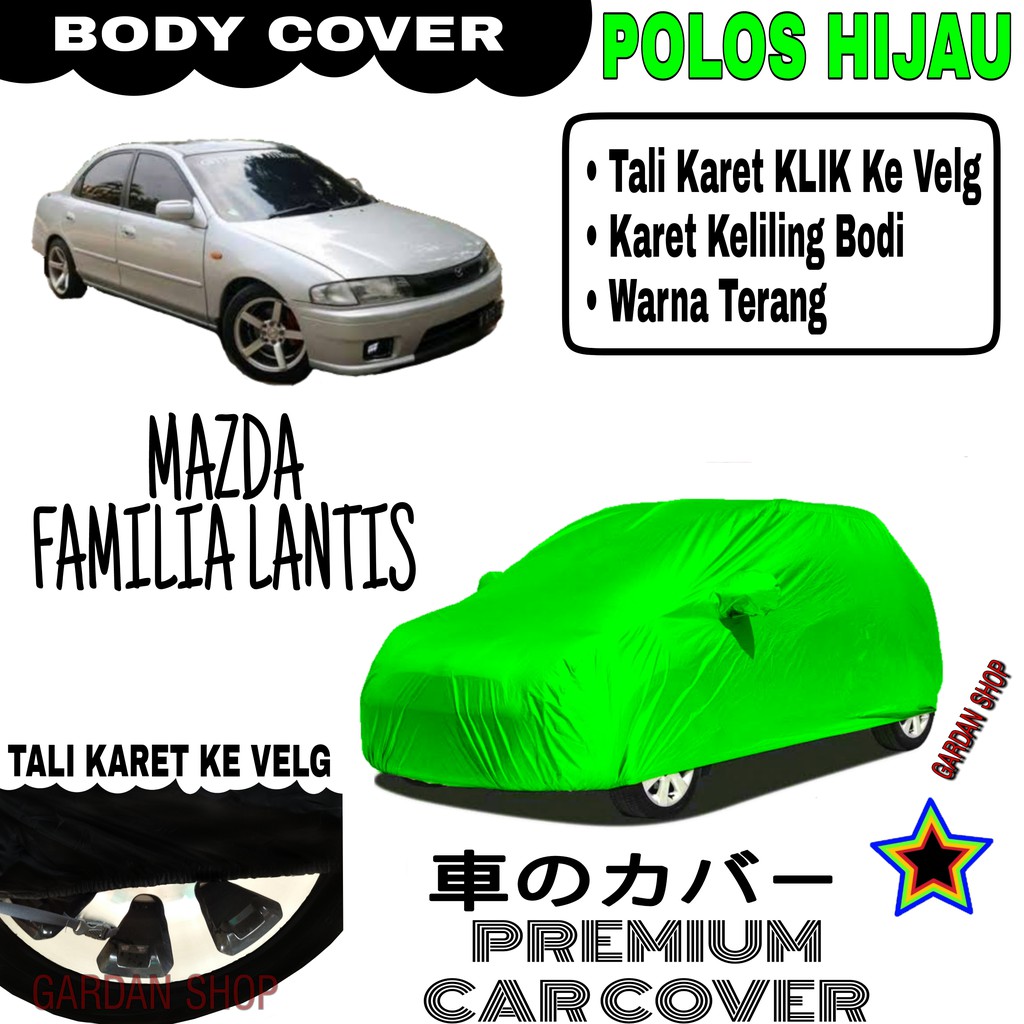 Sarung Mobil MAZDA FAMILIA LANTIS Polos HIJAU Body Cover Penutup Body Familia PREMIUM Hijau