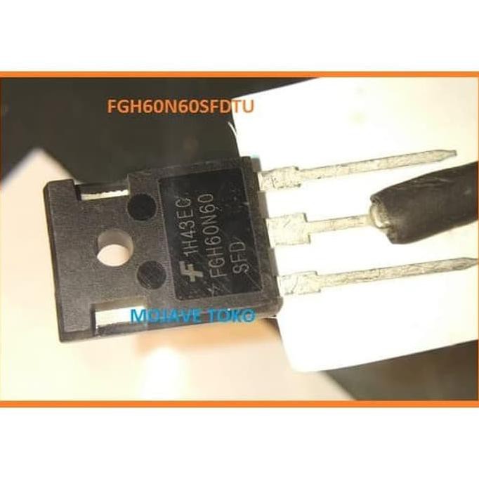 Fgh60N60Sfdtu Fgh60N60 Igbt 600V 120A 378W To247 Mojav22 Diminati Banget