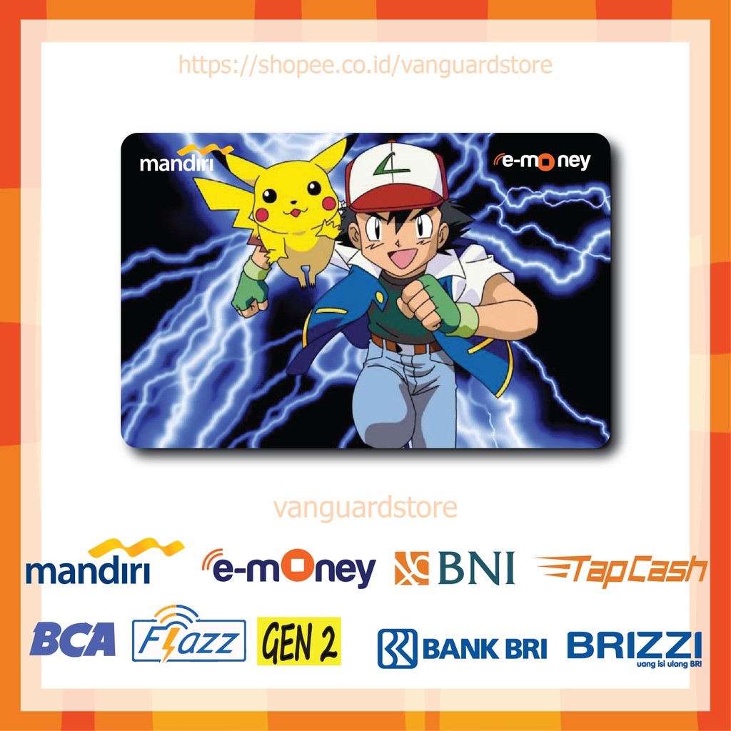 KARTU E MONEY E TOLL ASH KETCHUM DAN POKEMON KEREN POKEMON 18 EMONEY MANDIRI FLAZZ TAPCASH BRIZZI