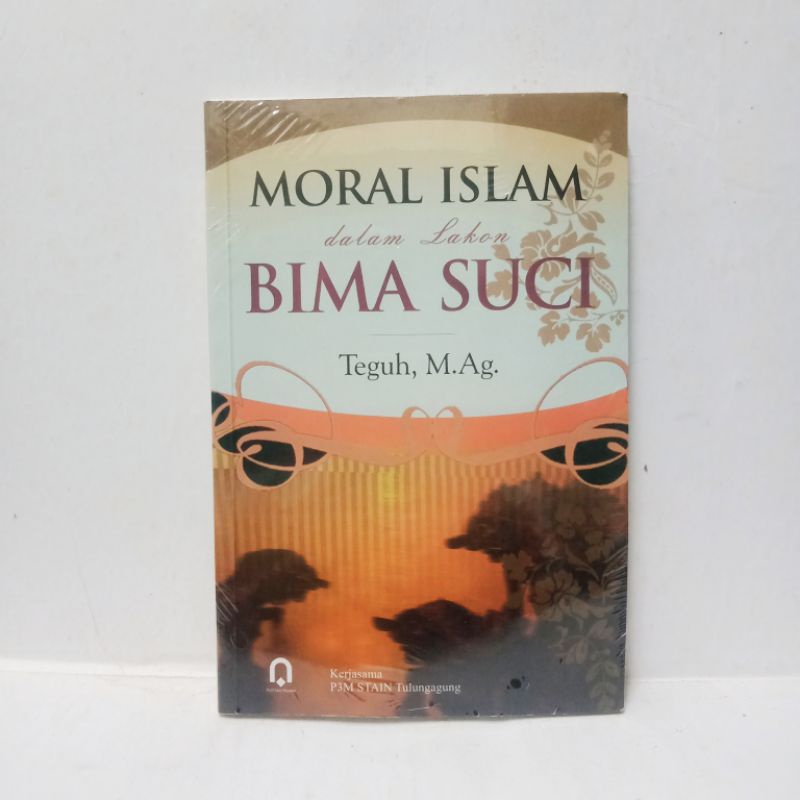 MORAL ISLAM dalam LAKON BIMA SUCI