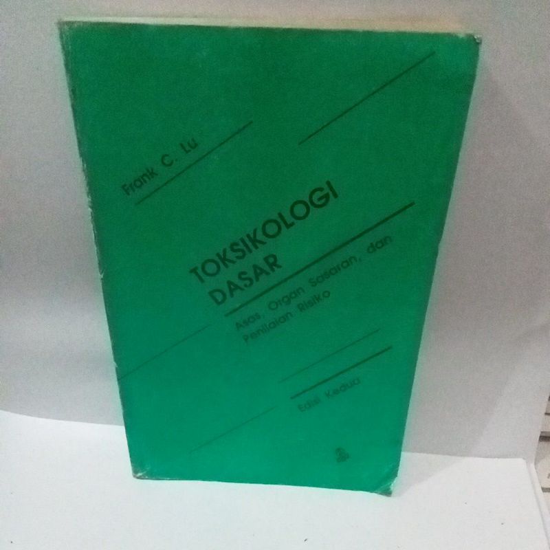BUKU TOKSIKOLOGI DASAR ASAS ORGAN SASARAN DAN PENILAIAN RISIKO