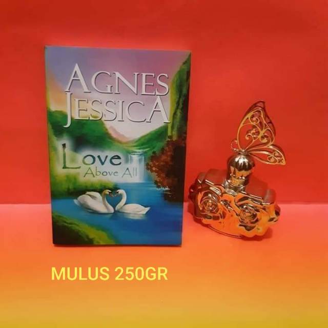 Love Above All By Agnes Jessica