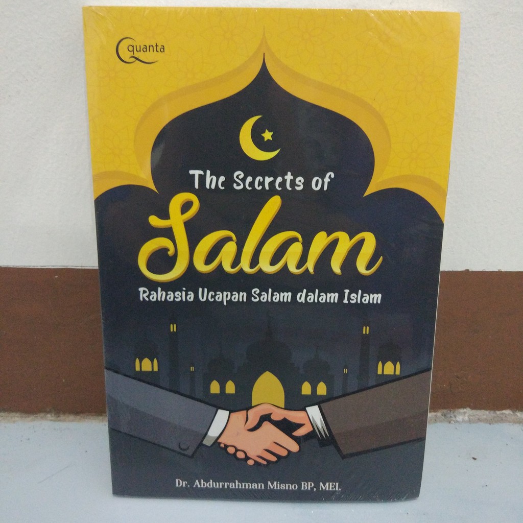 The Secret Of Salam (Rahasia Ucapan Salam dalam Islam)