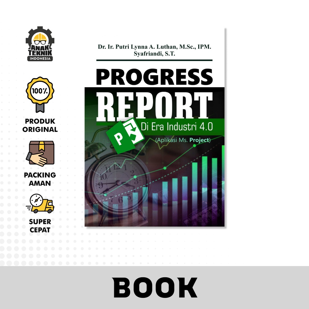 Buku Progress Report Di Era Industri 4.0 (Aplikasi Ms. Project)