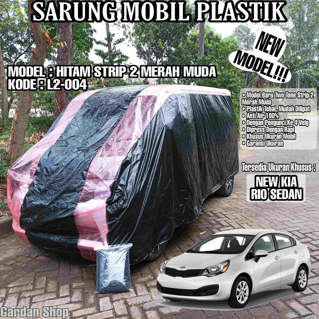 Sarung Mobil Plastik NEW KIA RIO SEDAN Hitam Strip 2 Merah Muda Full Anti Air Full Waterproof