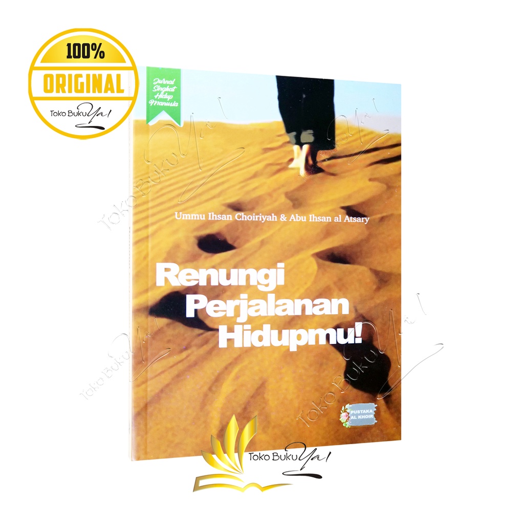 Renungi Perjalanan Hidupmu Pustaka Al Khoir