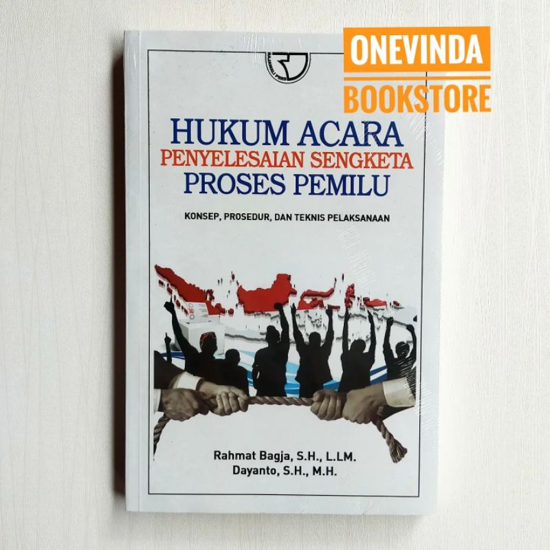 Buku Hukum Acara Penyelesaian Sengketa Proses Pemilu - Rahmat Bagja