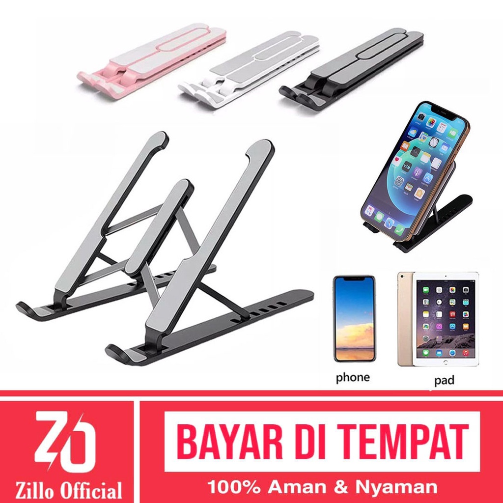 ZILLO Stand Holder Handphone Penyangga Hp atau Ipad Holder Lipat Untuk Hp Dan Tablet Adjustable Desk Tablet Holder Multipurpose Stand Phone Holder