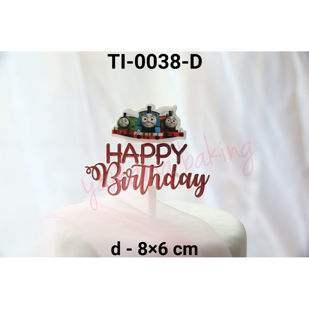 TI-0038-D Cake topper tulisan happy birthday thomas train and friends