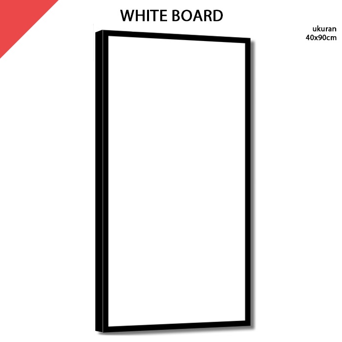 

Papan Tulis Putih White Board 40x90 cm