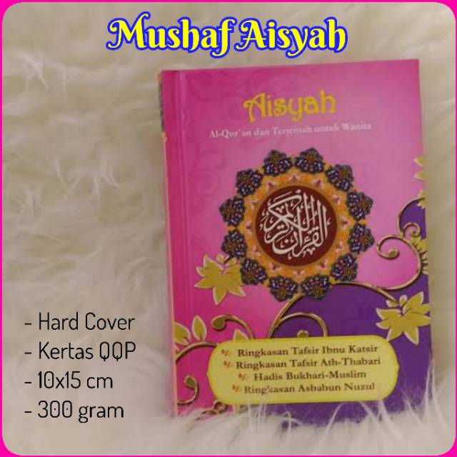 [✔COD] MUSHAF AISYAH ALQURAN AISYAH TERJEMAH DAN TAFSIR UNTUK WANITA HARD COVER A6 FREE BUBBLE WRAP