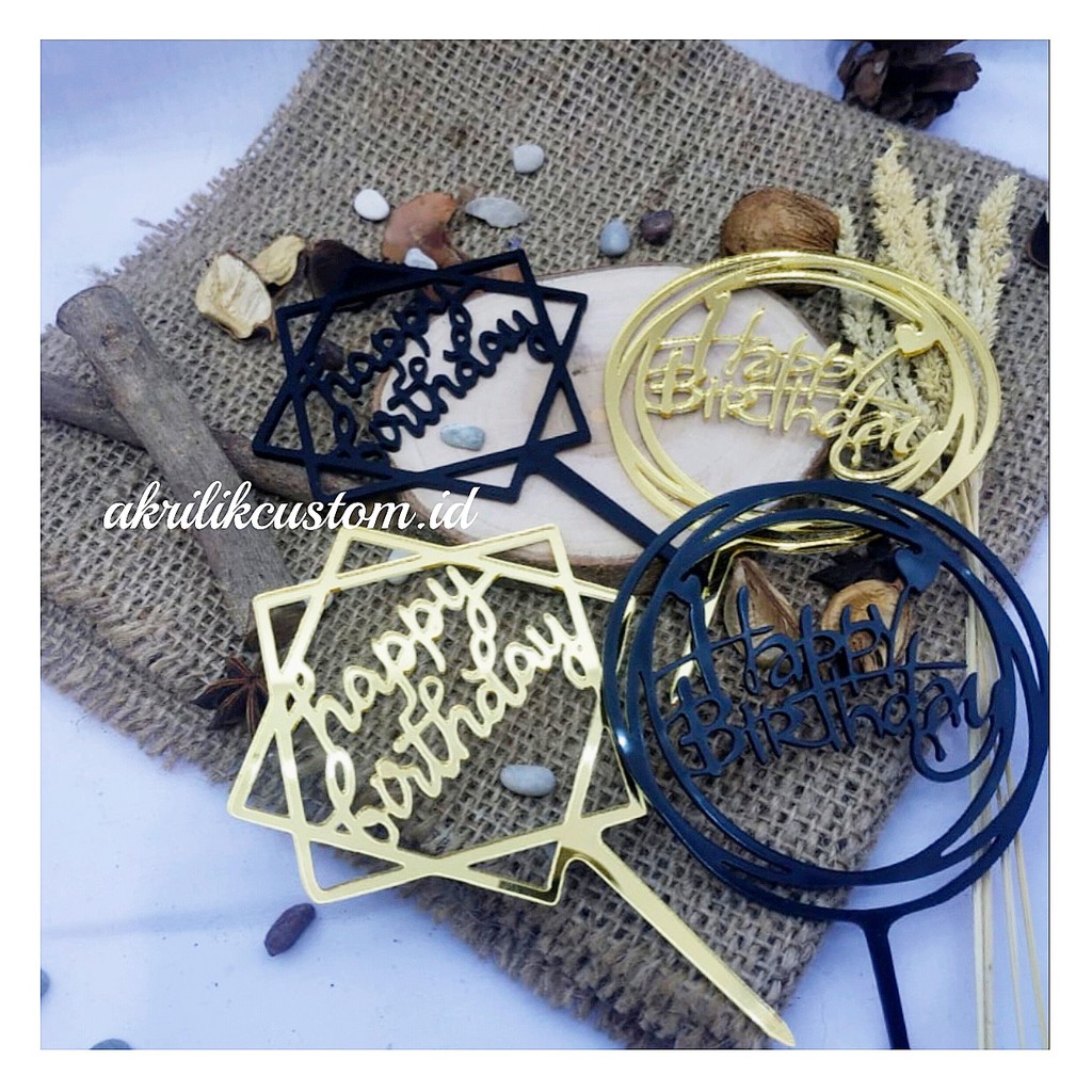 Topper Kue BISA CUSTOM/Desain Tulisan Happy Birthday Bahan Akrilik Untuk Dekorasi Pesta Ulang Tahun