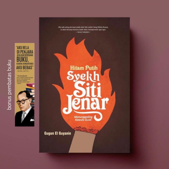 HITAM PUTIH SYEKH SITI JENAR: Manunggaling Kawulo Gusti