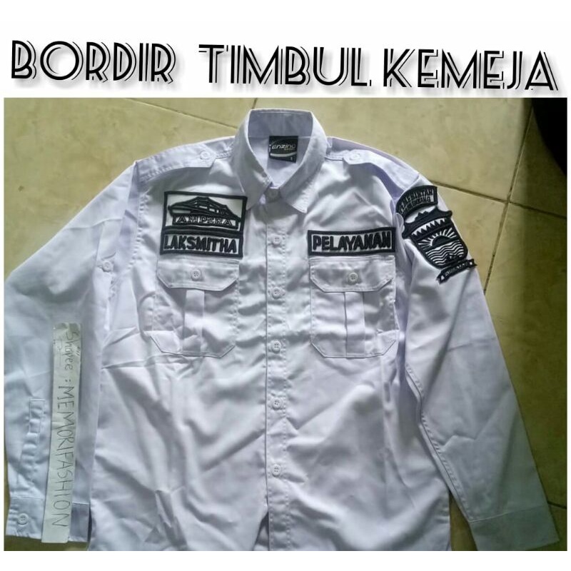 CUSTOM KEMEJA BORDIR TIMBUL SATUAN & LUSINAN