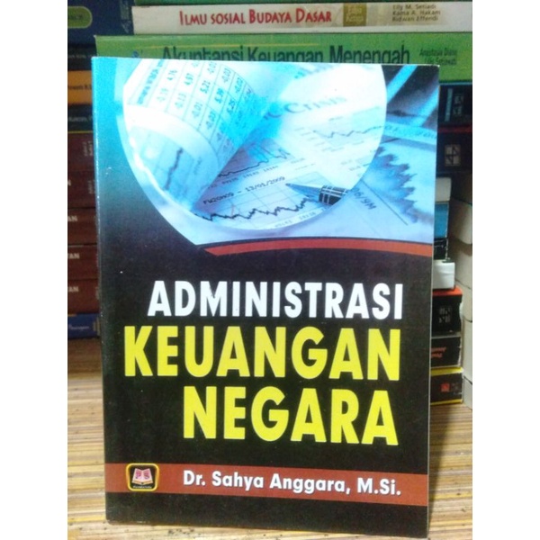 

Administrasi Keuangan Negara By Dr. Sahya Anggara