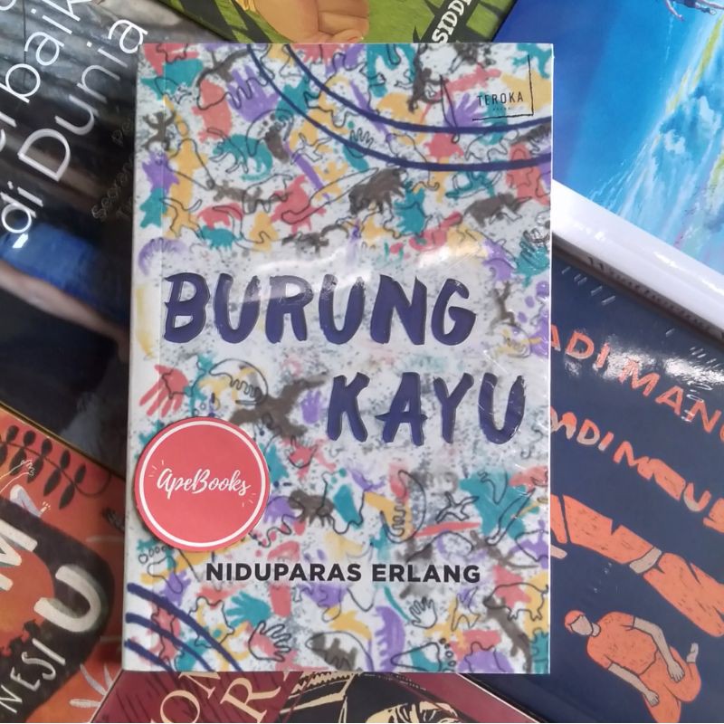 Niduparas Erlang - Burung Kayu, Sebuah Novel (ORI/Asli)