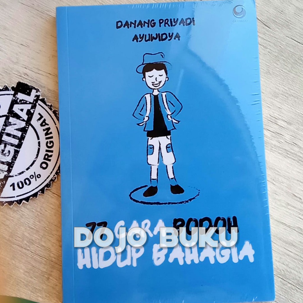 77 Cara Bodoh Hidup Bahagia by Danang Priyadi