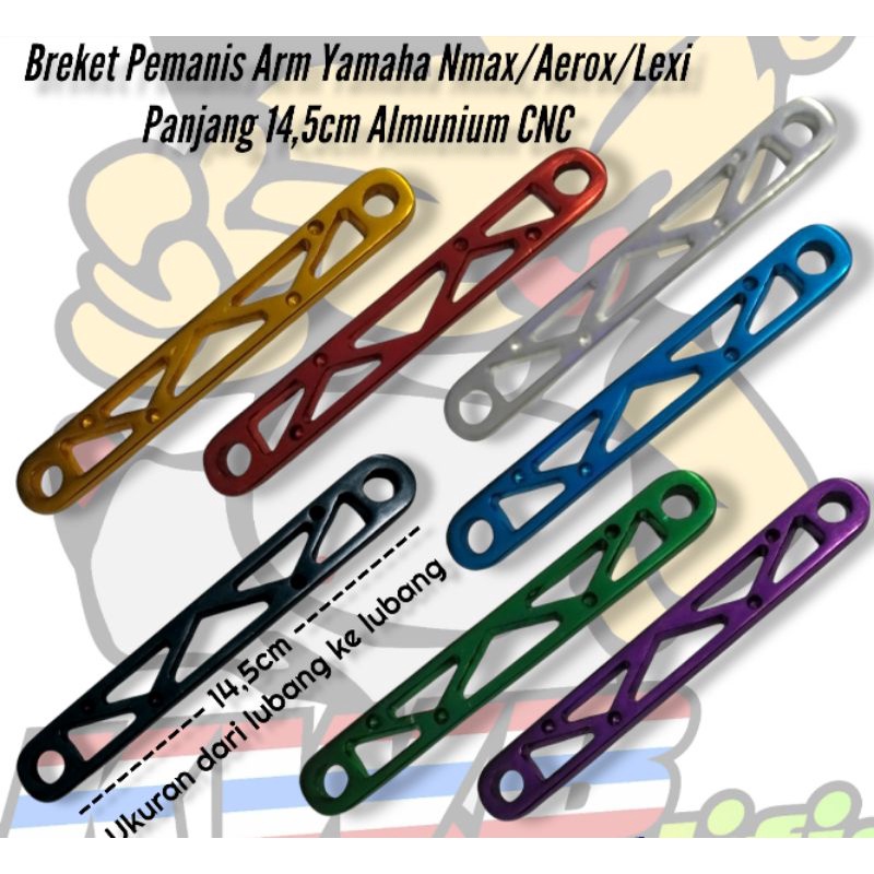 PEMANIS BREKET ARM NMAX OLD NMAX OLD 155 AEROX OLD LEXI ALMUNIUM CNC TEBAL PANJANG LUBANG KE LUBANG 14,5CM BAHAN TEBAL WARNA LENGKAP