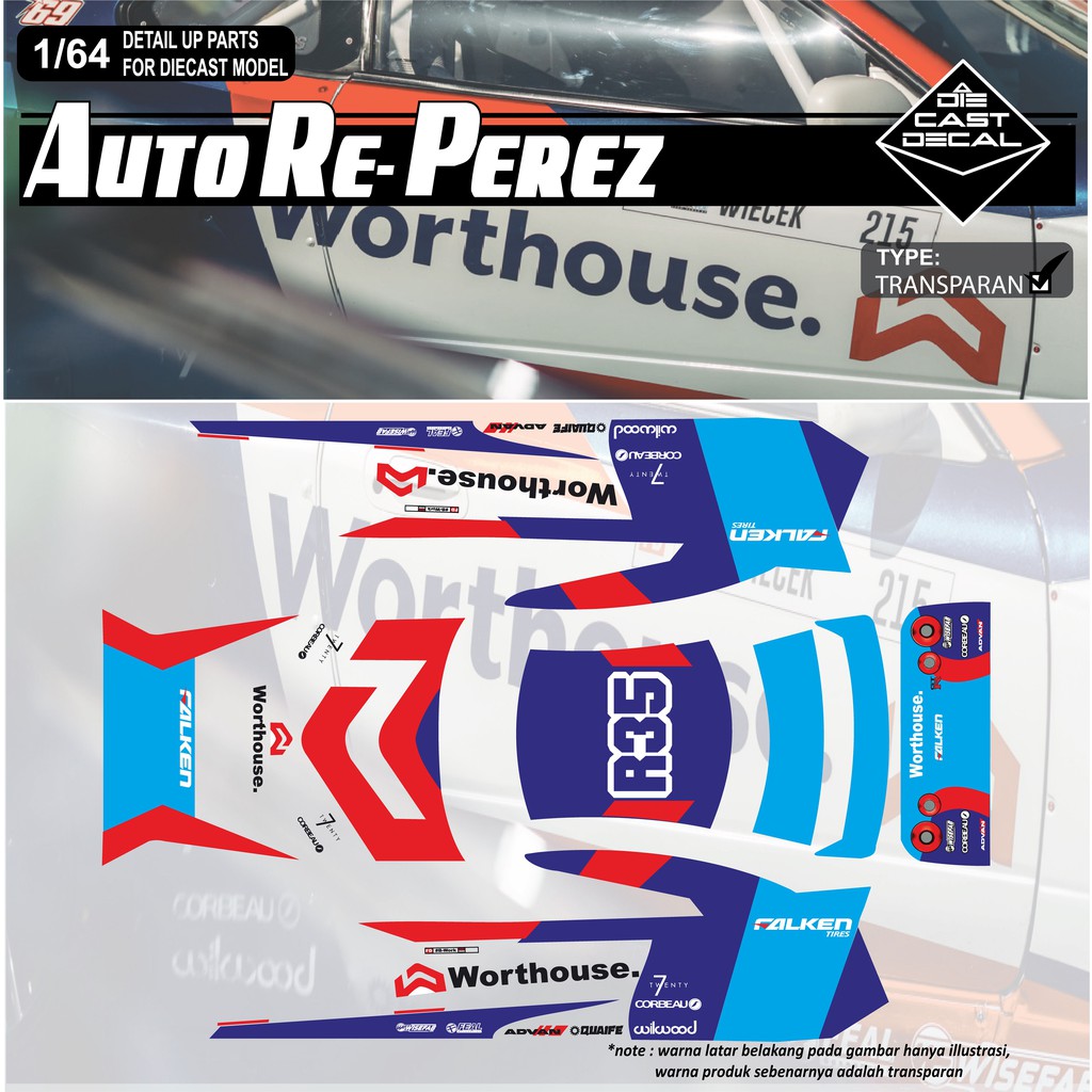 [TRANSPARAN]Decal HotWheels Autoreperez Racing Livery Worthouse Formula Drift Nissan GTR R35