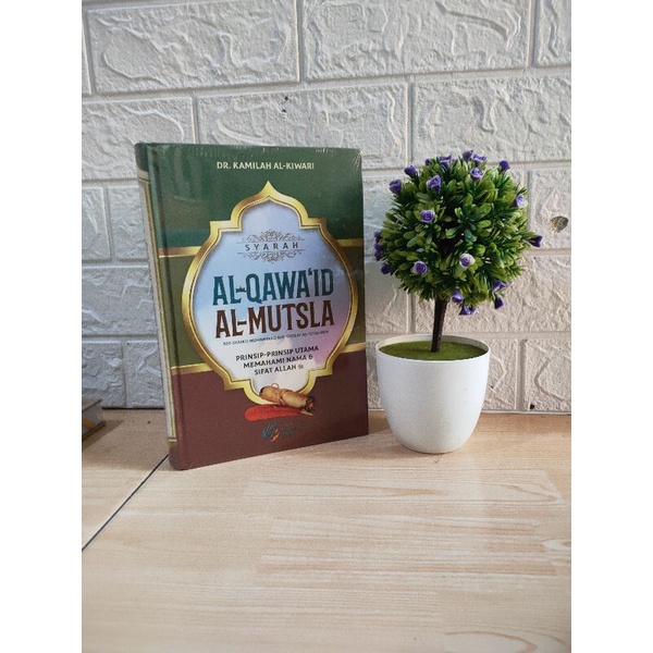 Al qawaid Al mutsla prinsip utama memahami nama dan sifat Allah