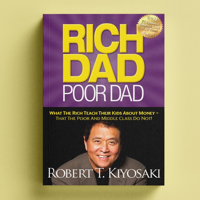Rich Dad Poor Dad by Robert T. Kiyosaki
