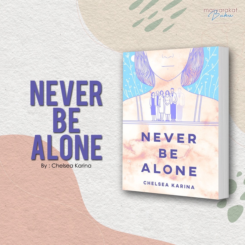 NEVER BE ALONE - Chelsea Karina