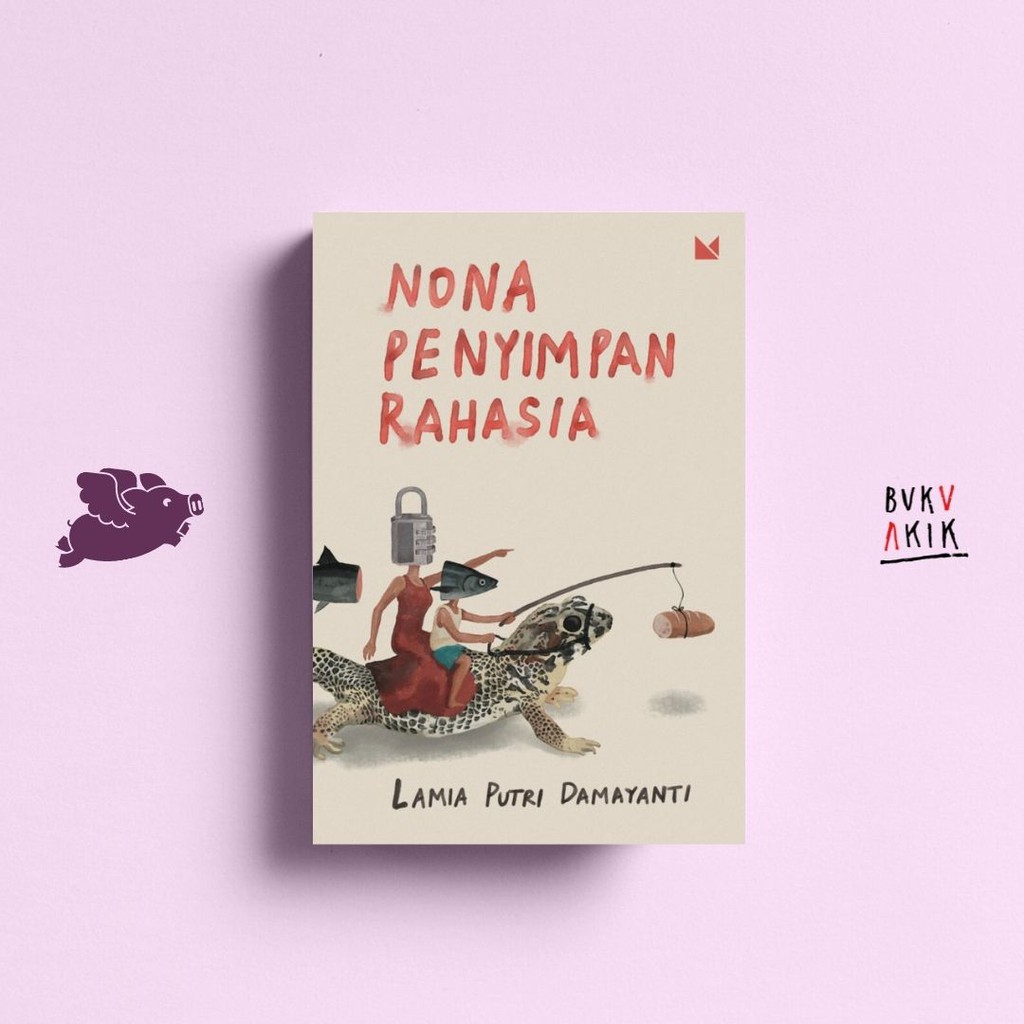 Nona Penyimpan Rahasia - Lamia Putri Damayanti