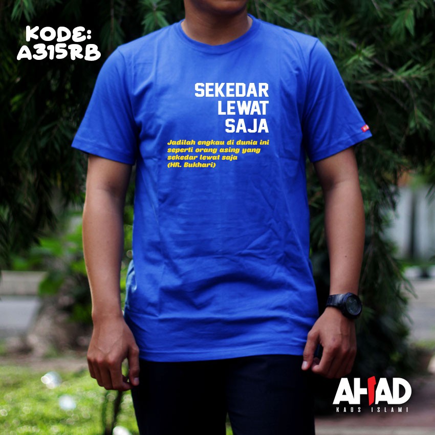 Kaos Islami Ahad - Sekedar Lewat Saja (A315B)