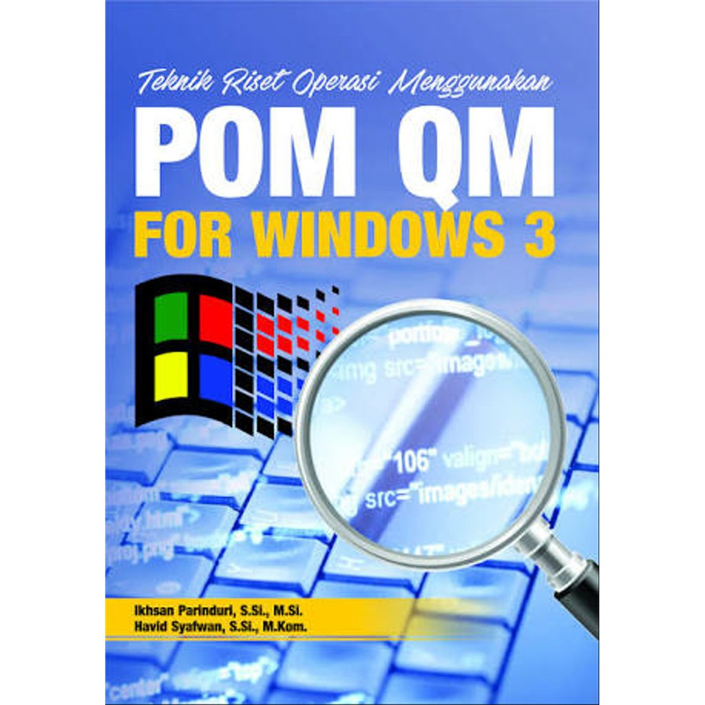 Teknik Riset Operasi Menggunakan POM QM for Windows 3
