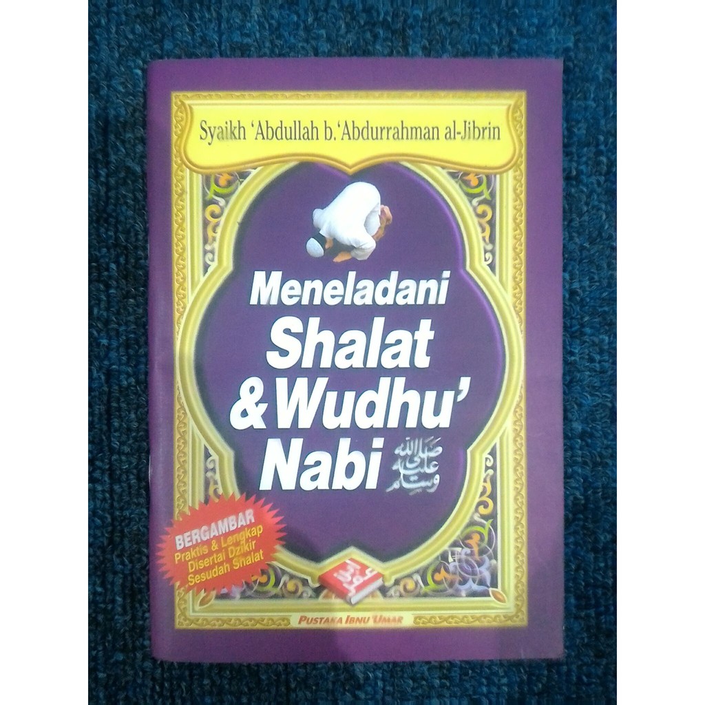 Meneladani Shalat Wudhu Nabi Syaikh Abdullah Al Jibrin Shopee Indonesia
