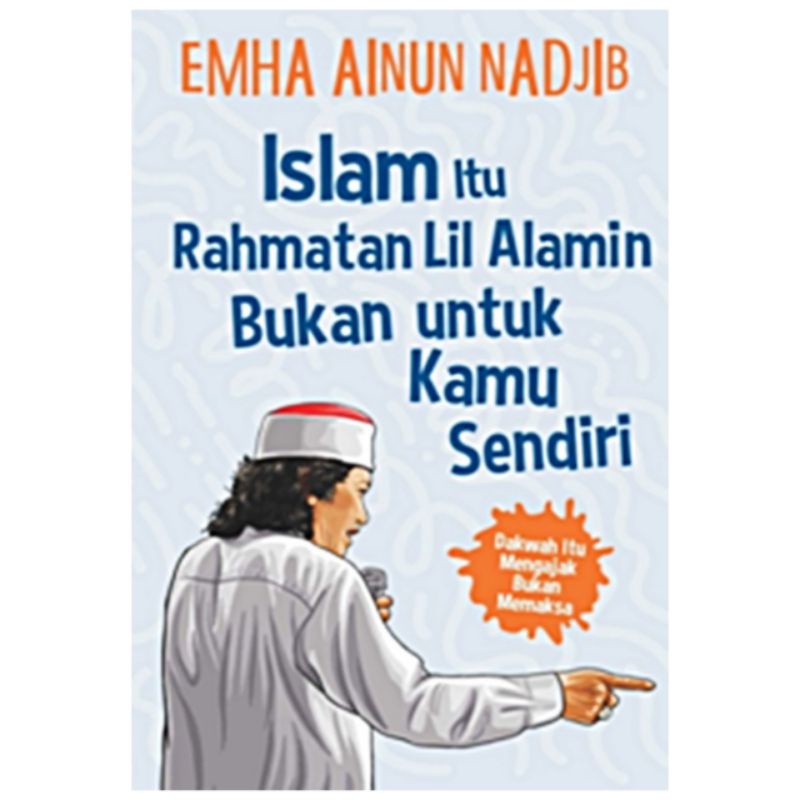 ISLAM ITU RAHMATAN LIL ALAMIN BUKAN UNTUK KAMU SENDIRI