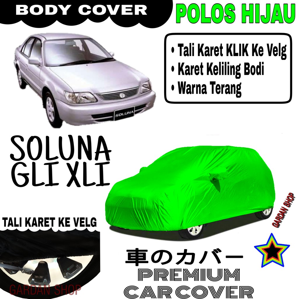 Sarung Mobil SOLUNA GLI XLI Polos HIJAU Body Cover Penutup Body Soluna PREMIUM Hijau