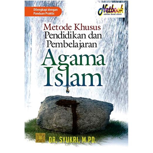 METODE KHUSUS PENDIDIKAN DAN PEMBELAJARAN AGAMA ISLAM