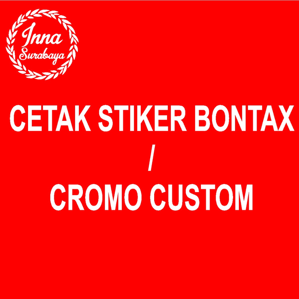 

CETAK STICKER BONTAX / KROMO A3+ MURAH
