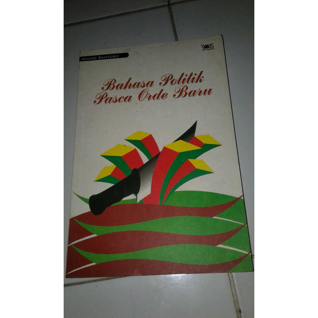 

ORIGINAL Bahasa Politik Pasca Orde Baru