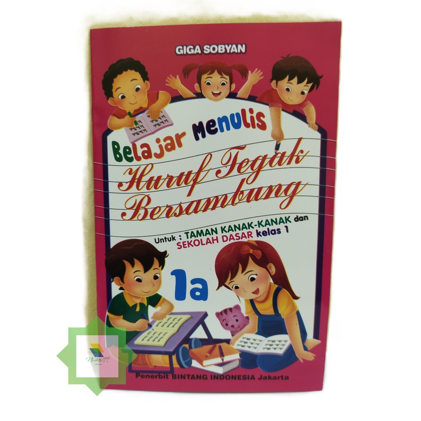 

Buku Belajar Menulis Huruf Tegak dan Bersambung 1a untuk Anak TK dan SD Kelas 1