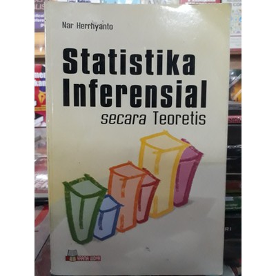 BUKU STATISTIKA INFERENSIAL SECARA TEORITIS