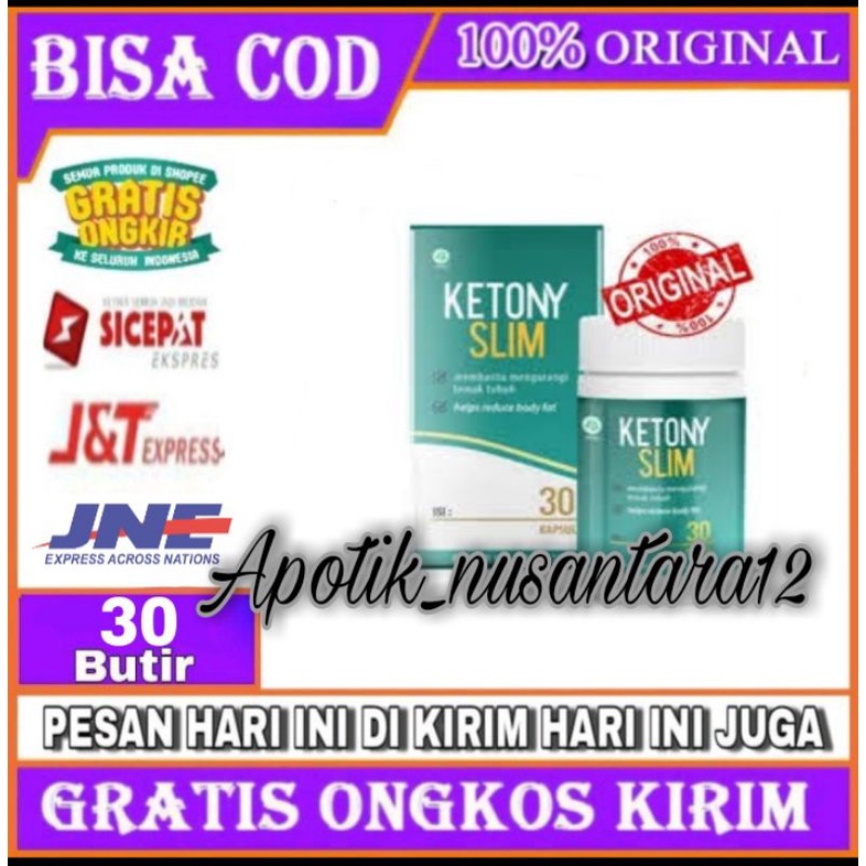 KETONY SLIM Original Obat Pelangsing Badan Herbal (isi 30kapsul) Asli BPOM
