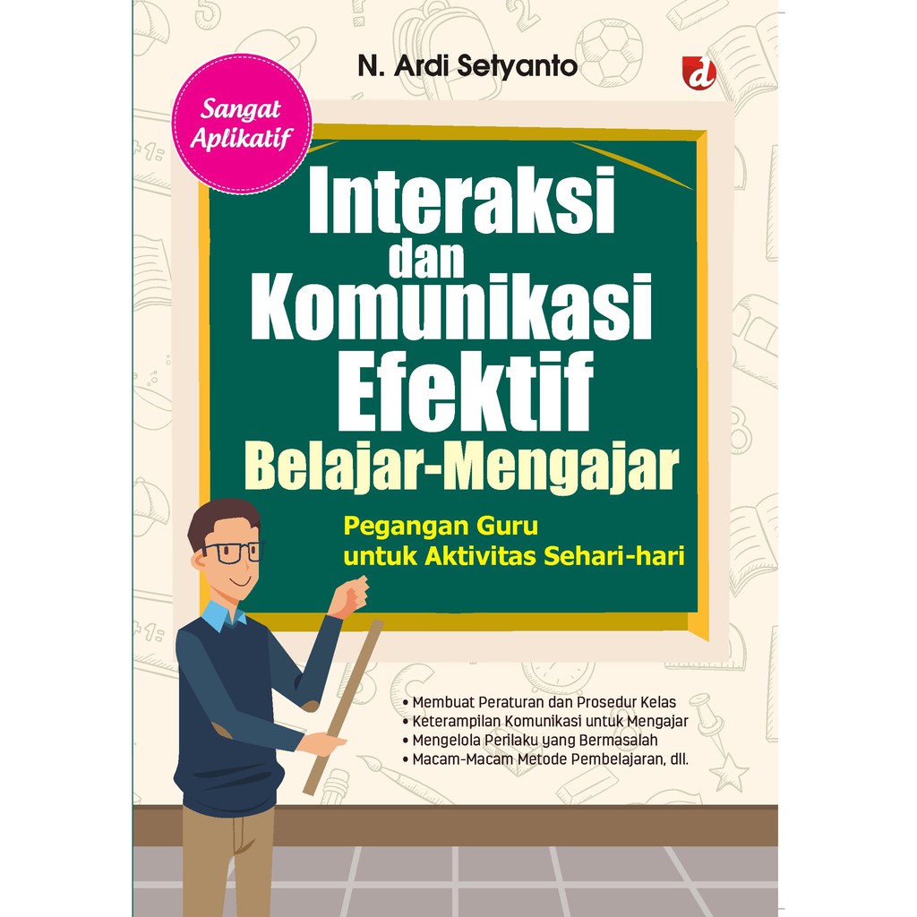 Jual Buku Interaksi Dan Komunikasi Efektif Belajar Mengajar N Ardi