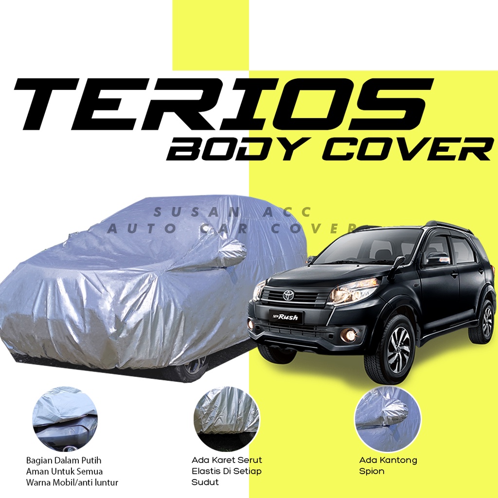 [Bisa COD] Body Cover Mobil Rush Sarung Mobil Rush/new rush/all new rush/terios/new terios/all new terios/innova/phanter/rush lama/rush konde/terios lama/terios konde/terios 2021/rush 2021/xpander/xpander sport/xpander ultimate/xpander cross/avanza/xenia