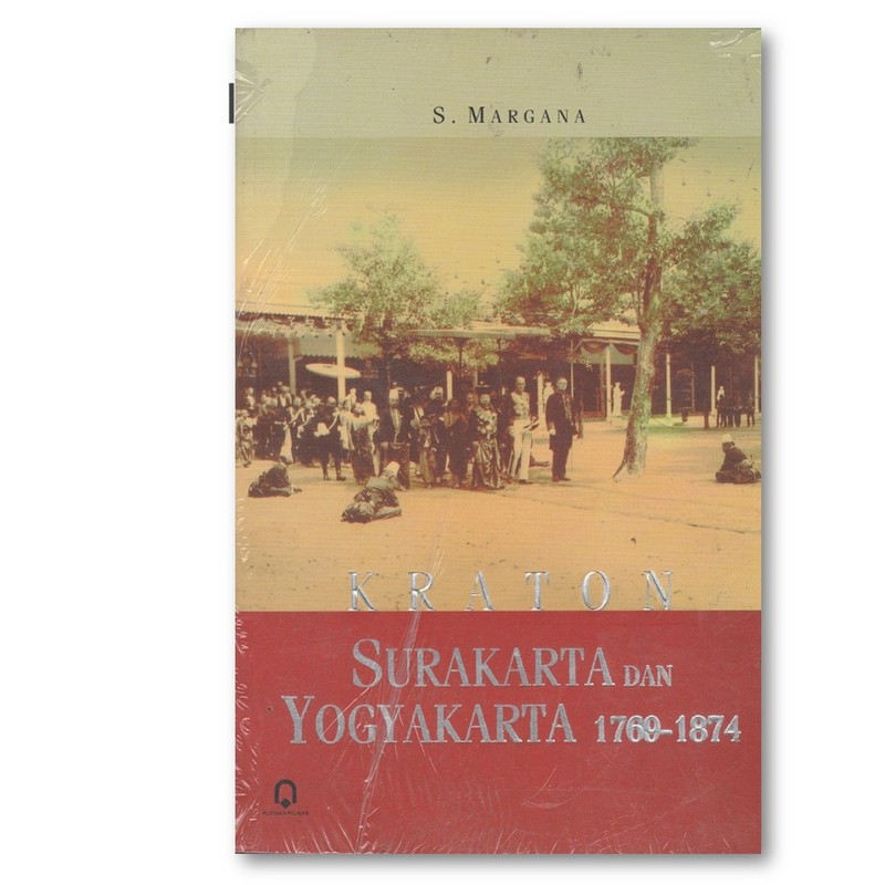 Kraton Surakarta dan Yogyakarta 1769-1874