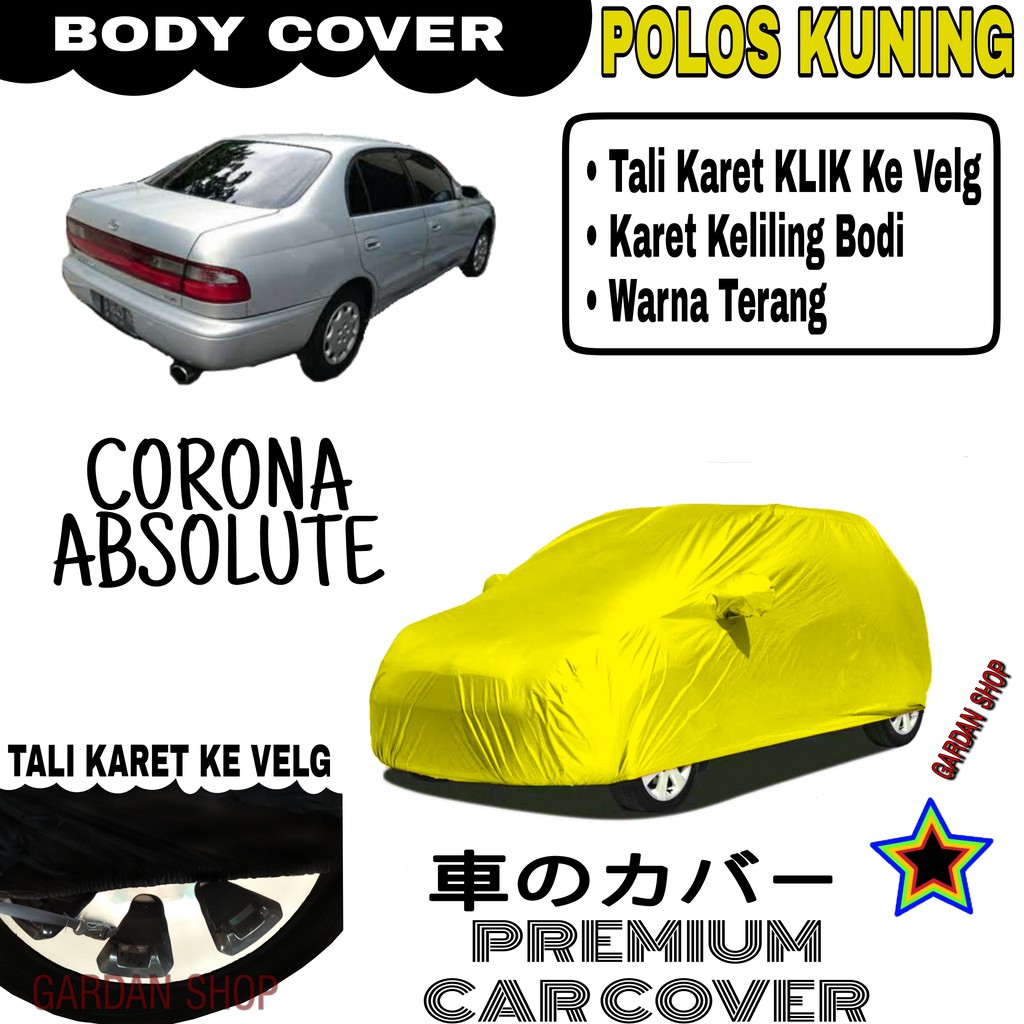 Sarung Mobil COROLLA ABSOLUT Polos KUNING Body Cover Penutup Body Corolla PREMIUM Kuning