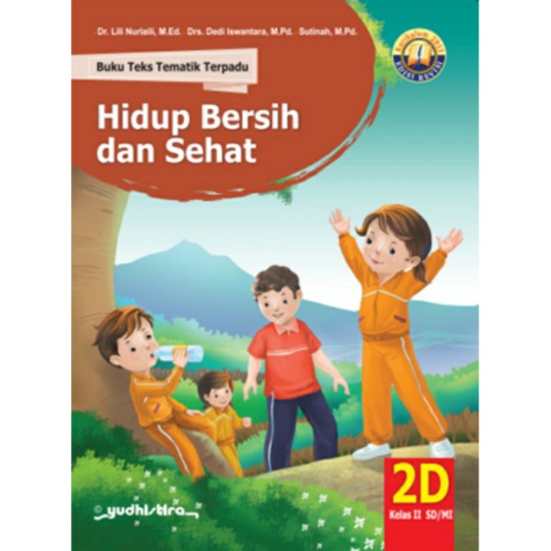 HIDUP BERSIH DAN SEHAT BUKU TEKS TEMATIK TERPADU 2D SD KELAS II KURIKULUM 2013 EDISI REVISI 2016