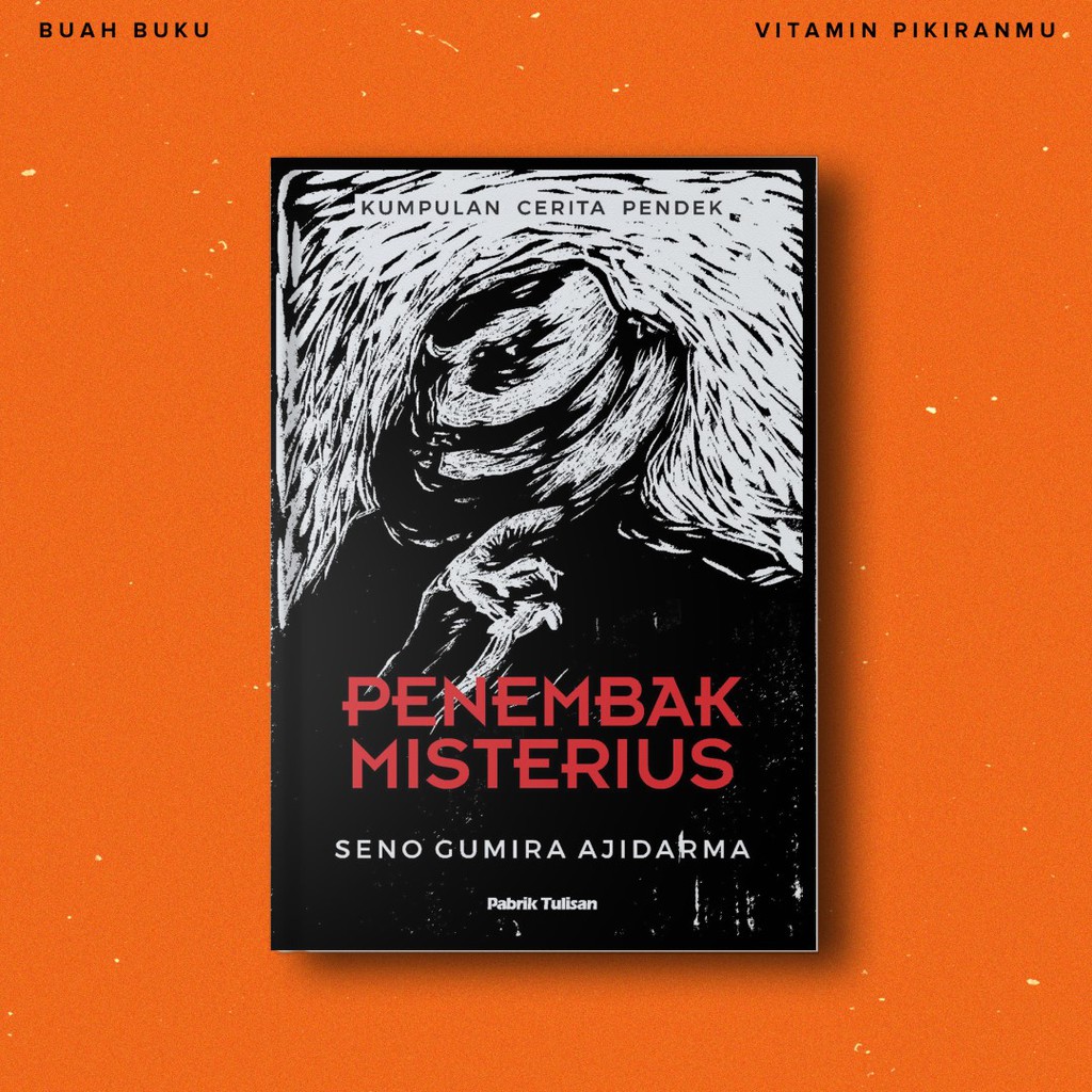 Penembak Misterius - Seno Gumira Ajidarma