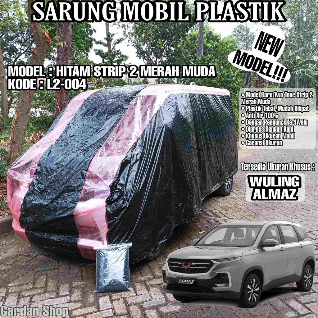 Sarung Mobil Plastik WULING ALMAZ Hitam Strip 2 Merah Muda Full Anti Air Full Waterproof