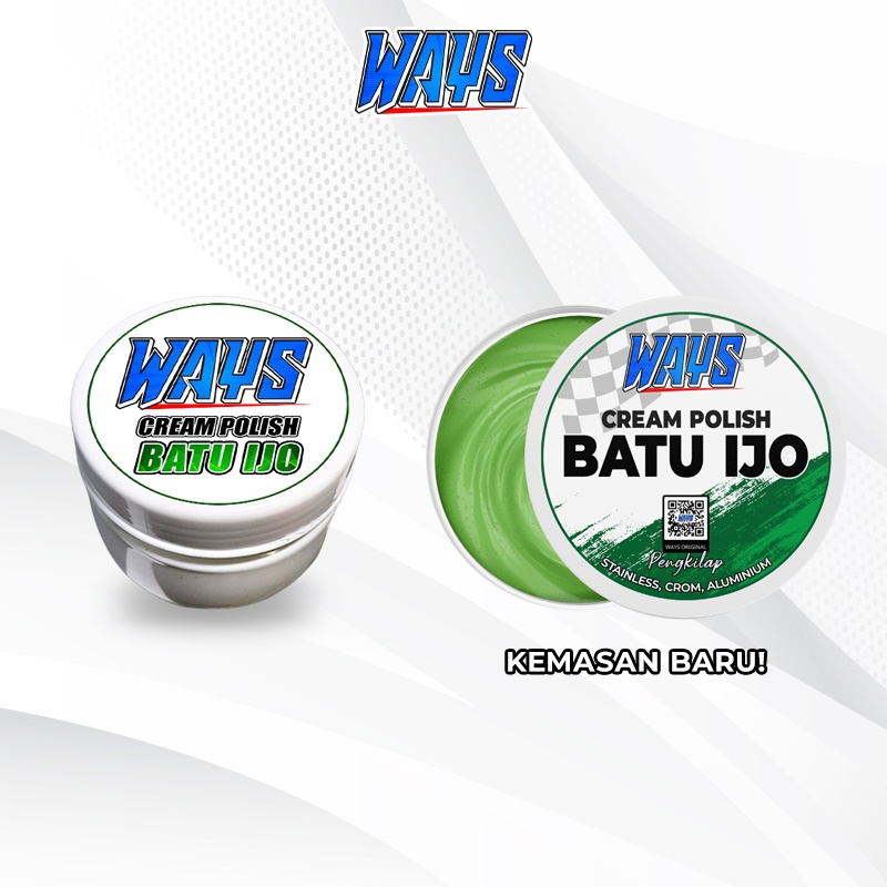 A025 | WAYS Batu Ijo Cream Polish / Batu Hijau Krim Poles Pengkilap Mesin Velg Stainless Crom Mobil Motor