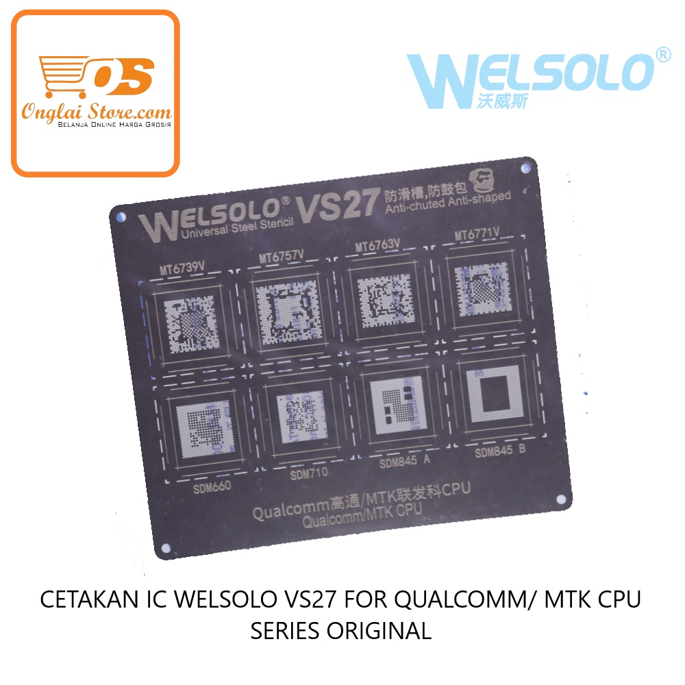 CETAKAN IC WELSOLO VS27 FOR QUALCOMM/ MTK CPU SERIES ORIGINAL (70149)